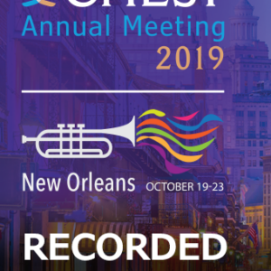 American College of Chest Physicians CHEST Annual Meeting 2019 Recorded Sessions