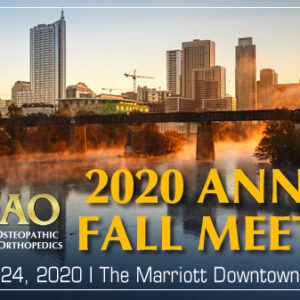 American Osteopathic Academy of Orthopedics Virtual Fall Meeting 2020