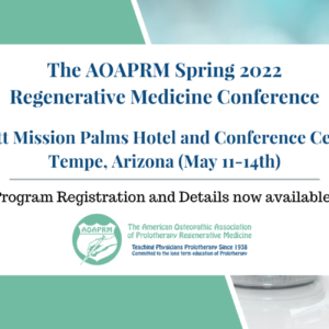 American Osteopathic Association of Prolotherapy Regenerative Medicine Spring Conference 2022