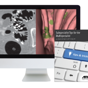 American Roentgen Ray Society Subspecialist Tips for the Multispecialist 2019