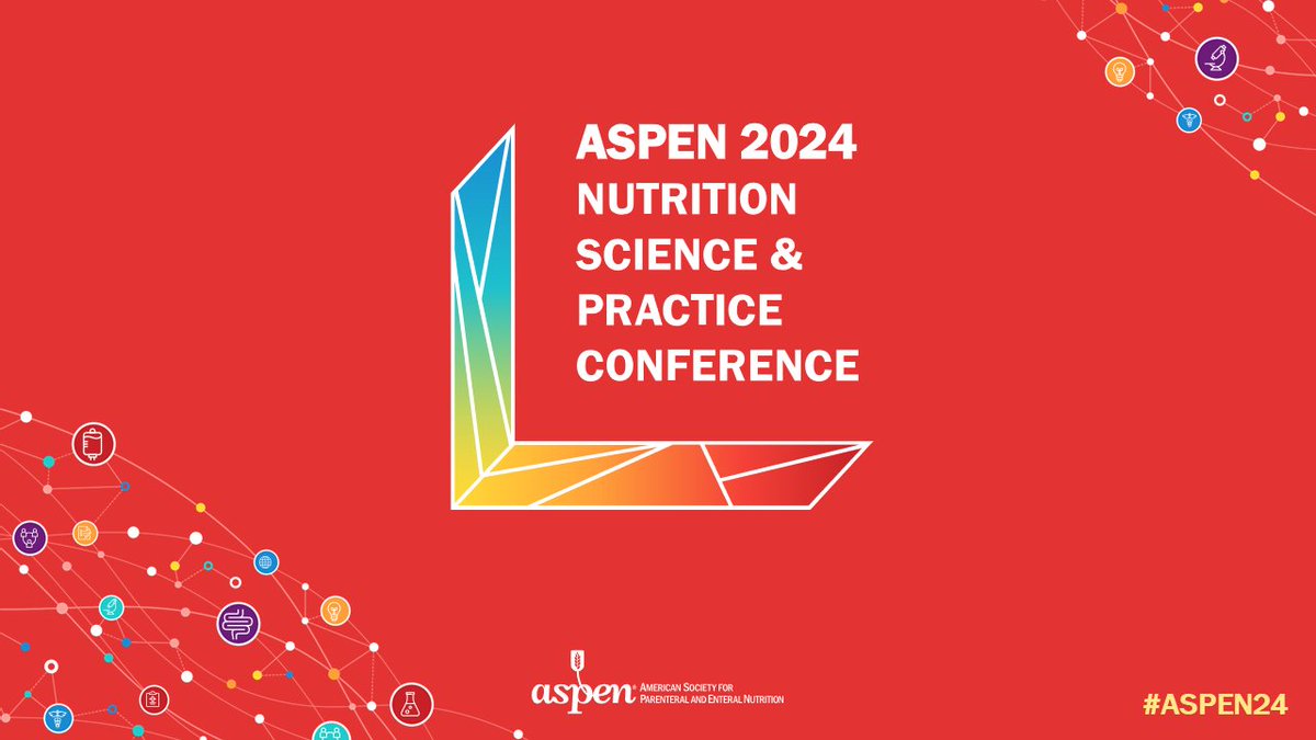 American Society for Parenteral and Enteral Nutrition Nutrition Science and Practice Conference 2024