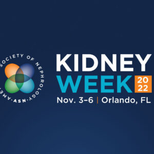 American Society of Nephrology Kidney Week Annual Meeting 2022