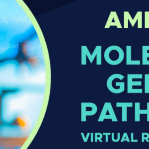 Association for Molecular Pathology Molecular Genetic Pathology Review Course 2023