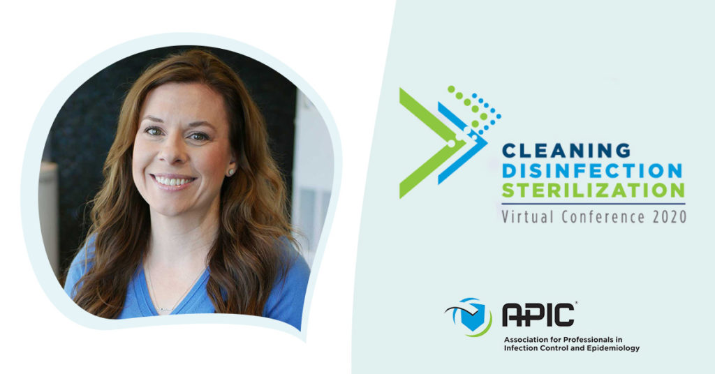 Association for Professionals in Infection Control and Epidemiology Cleaning, Disinfection & Sterilization Virtual Conference On-Demand 2020