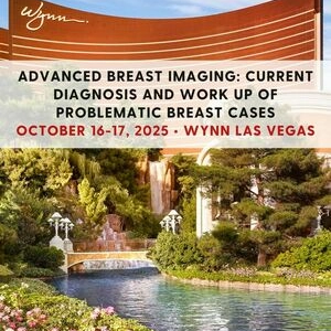 CME Science Advanced Breast Imaging Current Diagnosis and Work Up of Problematic Breast Cases 2025