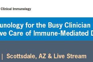 Cleveland Clinic 12th Annual Basic and Clinical Immunology for the Busy Clinician 2024
