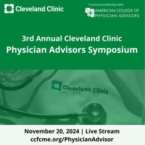 Cleveland Clinic 3rd Annual Physician Advisors Symposium 2024