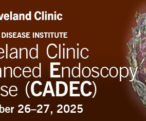 Cleveland Clinic Advanced Endoscopy Course 2025
