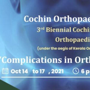 Cochin Orthopaedic Society 3rd Biennial Cochin International Orthopaedic Summit 2021