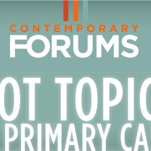 Contemporary Forum Hot Topics in Primary Care 2017
