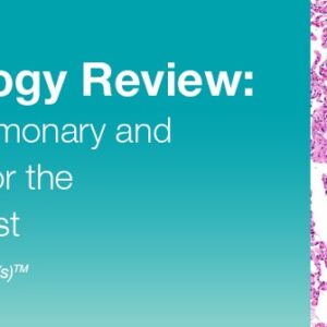 DocmedED 2020 Pathology Review Genitourinary, Pulmonary and Neuropathology for the General Pathologist