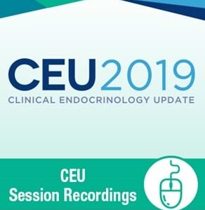 Endocrine Society Clinical Endocrinology Update 2019