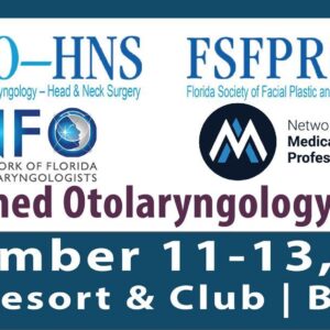 Florida Combined Otolaryngology 26th Annual Meeting 2022