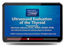 Gulfcoast Ultrasound Institute Introduction to Thyroid Ultrasound 2019