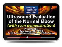 Gulfcoast Ultrasound Institute Ultrasound Evaluation of the Normal Elbow 2016
