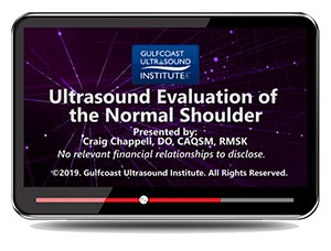 Gulfcoast Ultrasound Institute Ultrasound Evaluation of the Normal Shoulder 2016