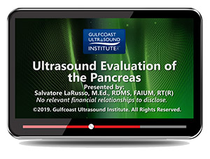 Gulfcoast Ultrasound Institute Ultrasound Evaluation of the Pancreas 2014