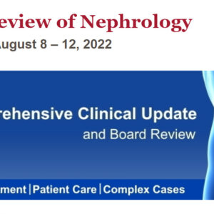 Harvard Intensive Review of Nephrology 2022