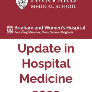 Harvard Update in Hospital Medicine 2023