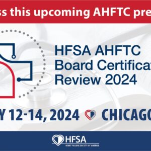 Heart Failure Society of America AHFTC Board Certification Review 2024