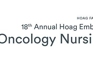 Hoag 18th Annual Embracing Excellence in Oncology Nursing Practice 2023