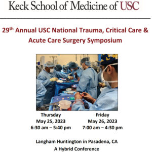 Keck USC 29th Annual USC National Trauma, Critical Care and Acute Care Surgery Symposium 2023
