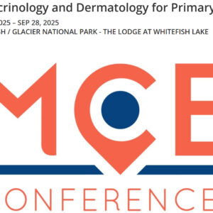 MCE Conferences Endocrinology and Dermatology for Primary Care 2025
