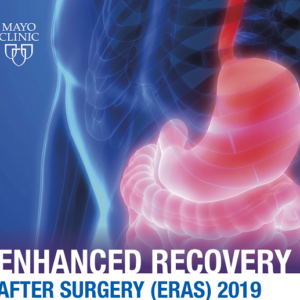 Mayo Clinic 4th Annual Enhanced Recovery After Surgery Course 2019