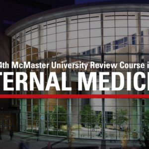 McMaster University 14th Annual McMaster University Review Course in Internal Medicine 2023