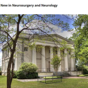 Medical College of Georgia What's New in Neurosurgery and Neurology 2021