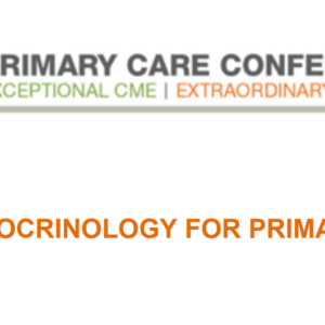 Medical Education Resources Endocrinology for Primary Care 2025