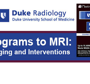 Meetings By Mail Duke Radiology 6th Mammograms to MRI Breast Imaging & Interventions 2014