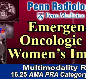 Meetings By Mail Penn Radiology Emergency, Oncologic and Women’s Imaging 2024