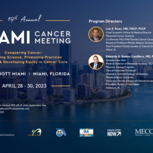 Meetings Events & Conference Coordinators 19th Annual Miami Cancer Meeting 2023