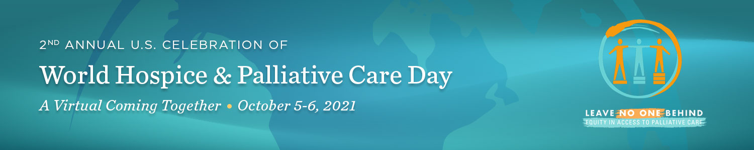 Memorial Sloan Kettering Cancer Center 2nd Annual U.S. Celebration of World Hospice & Palliative Care Day 2021