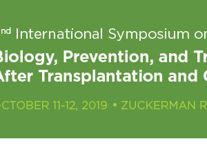 Memorial Sloan Kettering Cancer Center 2nd International Symposium on Biology, Prevention, and Treatment of Toxicities After Transplantation and Cellular Therapy 2019
