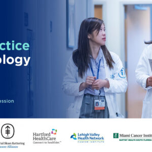 Memorial Sloan Kettering Cancer Center 3rd Annual Advanced Practice Provider Oncology Symposium 2022