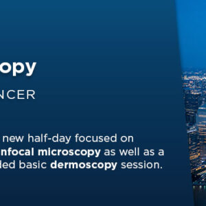 Memorial Sloan Kettering Cancer Center 4th Annual Basic Course in Reflectance Confocal Microscopy 2021