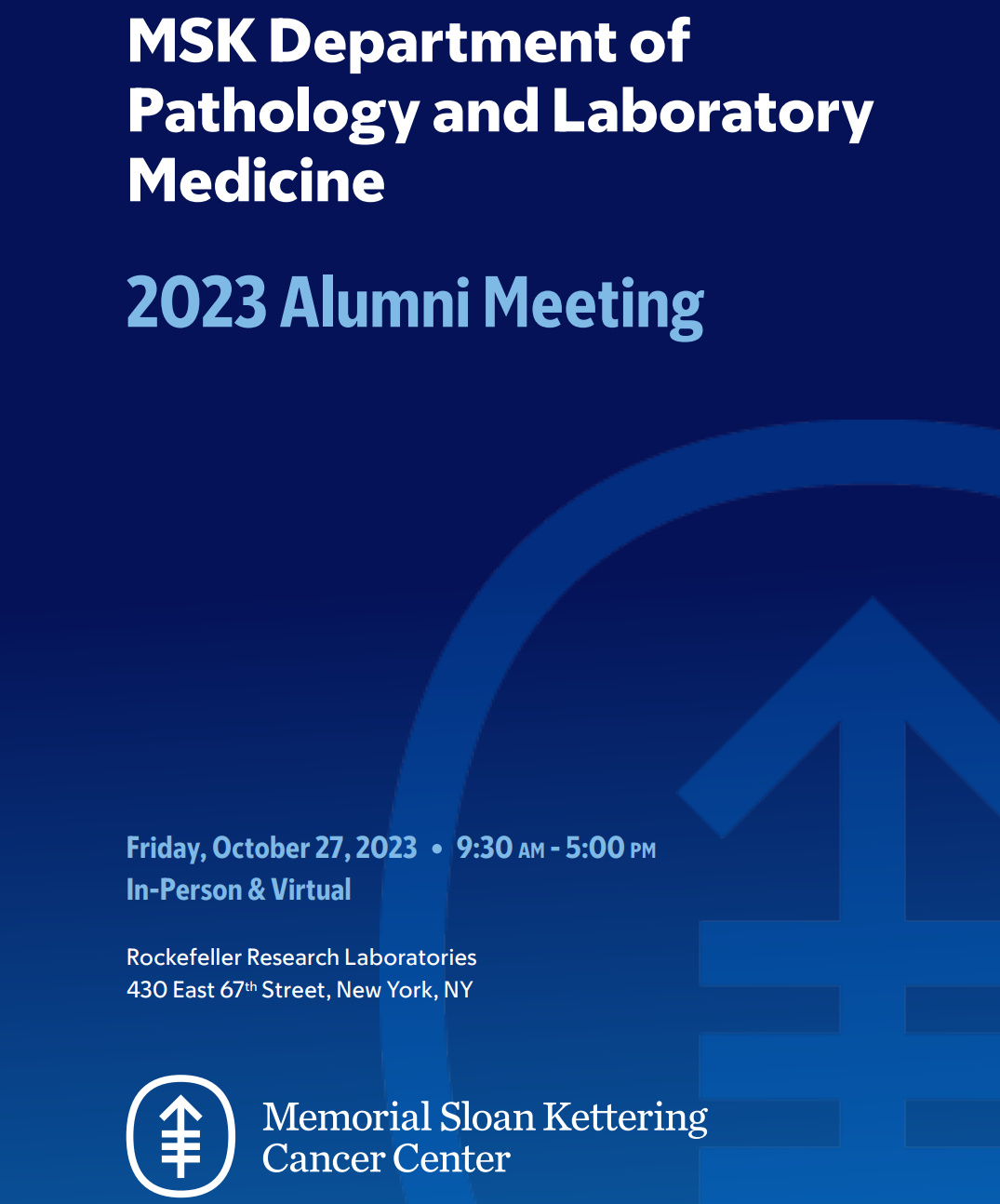 Memorial Sloan Kettering Cancer Center MSK Department of Pathology and Laboratory Medicine Alumni Meeting 2023