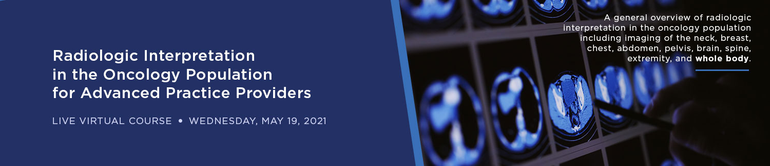 Memorial Sloan Kettering Cancer Center Radiologic Interpretation in the Oncology Population 2021