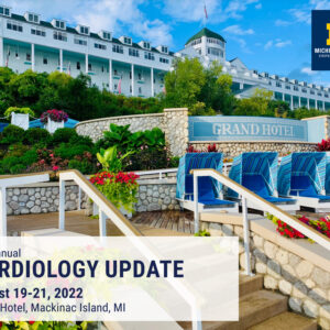 Michigan Medicine 34th Annual Cardiology Update 2022