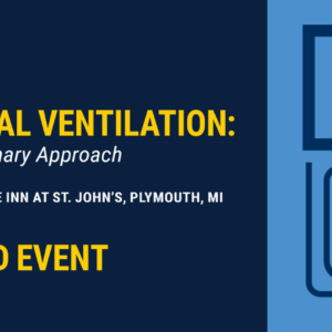 Michigan Medicine Home Mechanical Ventilation A Multidisciplinary Approach 2022