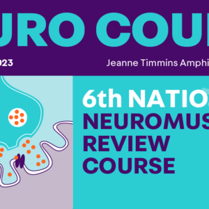 Montreal Neurological Institute-Hospital 6th National Neuromuscular Review Course 2023