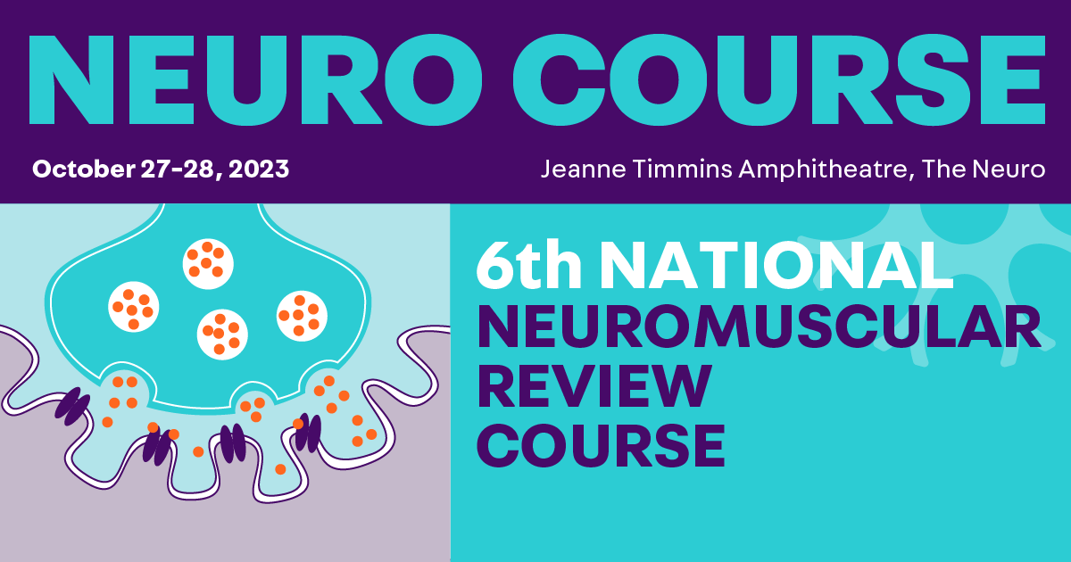 Montreal Neurological Institute-Hospital 6th National Neuromuscular Review Course 2023