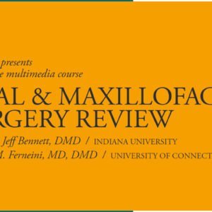 Oakstone Oral and Maxillofacial Surgery Review - A Comprehensive and Contemporary Update 2015