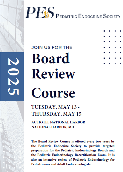 Pediatric Endocrine Society Board Review Course 2025