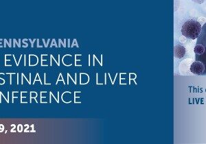 Penn Medicine University of Pennsylvania Real World Evidence in Gastrointestinal and Liver Diseases Conference 2021
