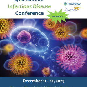 Providence Regional Medical Center Everett 41st Annual Infectious Disease Conference 2025