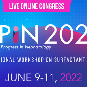 Sharing Progress in Neonatology Including 37th International Workshop on Surfactant Replacement 2022
