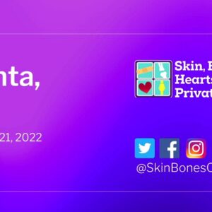 Skin, Bones, Hearts & Private Parts Atlanta CME Conference 2022